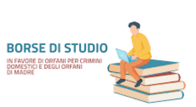 Borse di Studio Orfani Crimini Domestici e Violenze di Genere